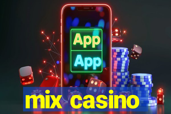 mix casino